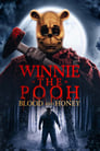 Winnie-the-Pooh: Blood and Honey (2022)