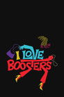 I Love Boosters (2026)