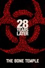 28 Years Later: The Bone Temple (2026)