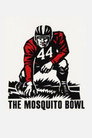 The Mosquito Bowl (2026)