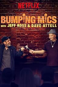 Bumping Mics with Jeff Ross & Dave Attell (2018) poster